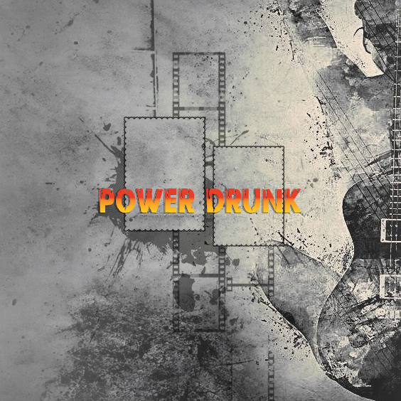 Power-Drunk